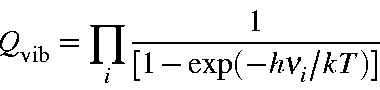 begin{displaymath}Q_{rm vib} = prod_i{frac{1}{[1 - exp(-hnu_i/kT)]}}end{displaymath}