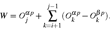 \begin{displaymath}W=O_j^{\alpha p} +\sum_{k=i+1}^{j-1}(O_k^{\alpha p}-O_k^{\beta p}).
\end{displaymath}