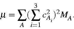 \begin{displaymath}\mu = \sum_A(\sum_{i=1}^3c_{A_i}^2)^2M_A.
\end{displaymath}