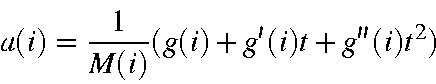 begin{displaymath}a(i) = frac{1}{M(i)} (g(i) + g'(i)t + g