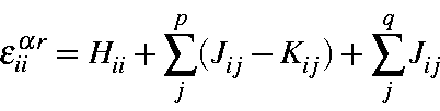 begin{displaymath}epsilon_{ii}^{alpha r} = H_{ii}+sum_j^p(J_{ij}-K_{ij})+sum_j^qJ_{ij}end{displaymath}